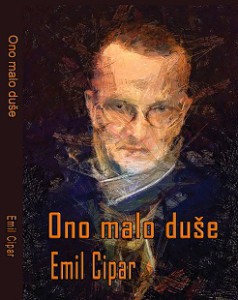Emil-Cipar-Ono-malo-duše-238x3001